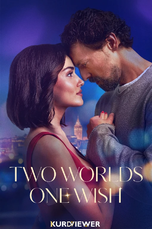 Two Worlds, One Wish