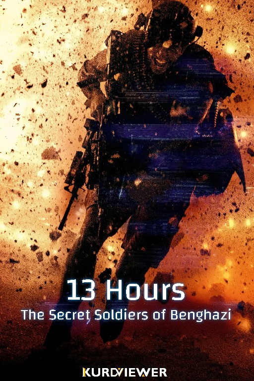 13 Hours: The Secret Soldiers of Benghazi